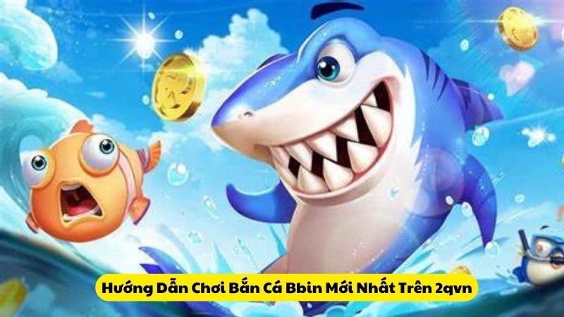ban-ca-bbin-3