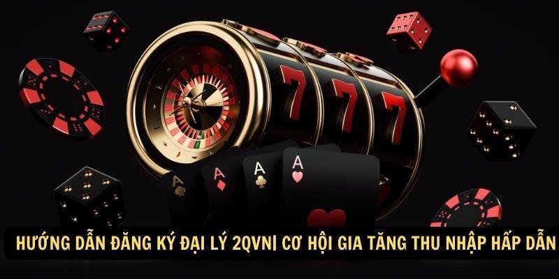 huong-dan-dang-ky-dai-ly-2qvn-2