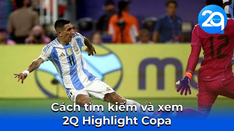 2q highlight copa