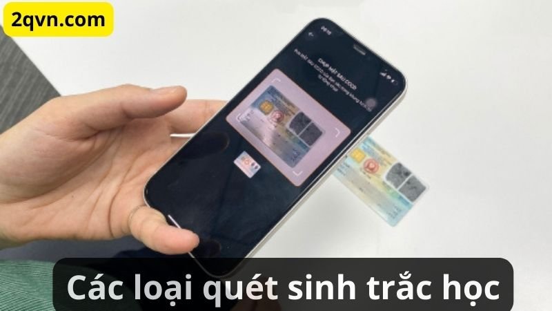 Các loại quét sinh trắc học