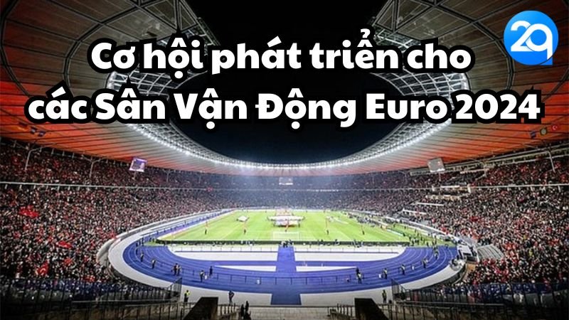 san-van-dong-euro-2024-3