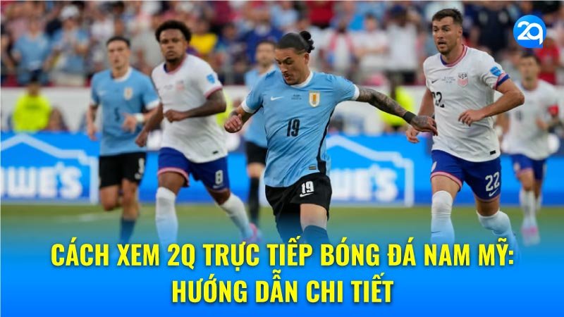 2q-truc-tiep-bong-da-nam-my-2