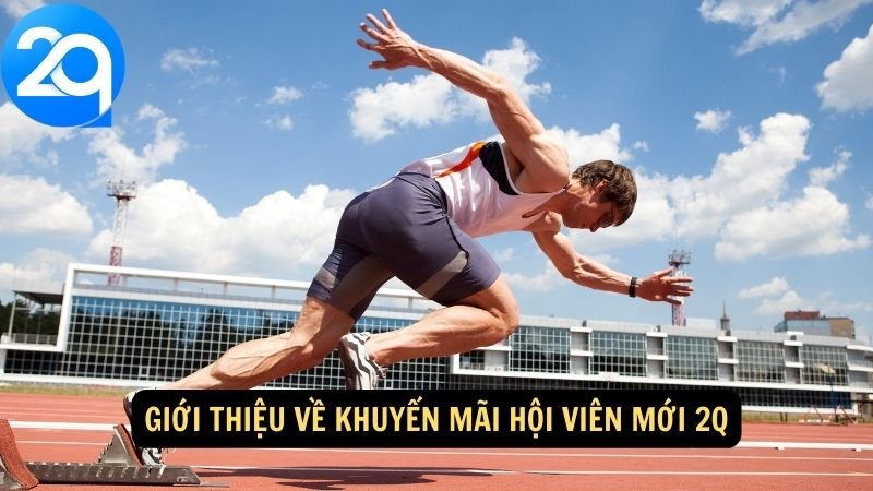 khuyen-mai-hoi-vien-moi-2q-1 Giới thiệu về Khuyến Mãi Hội Viên Mới 2Q