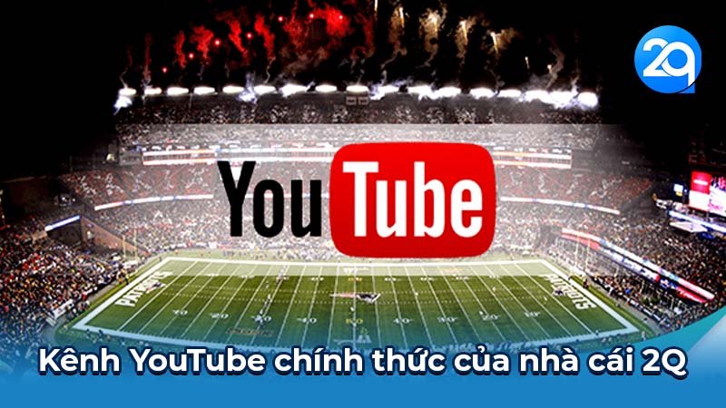 youtube-cua-nha-cai-2q-3 youtube-cua-nha-cai-2q-3