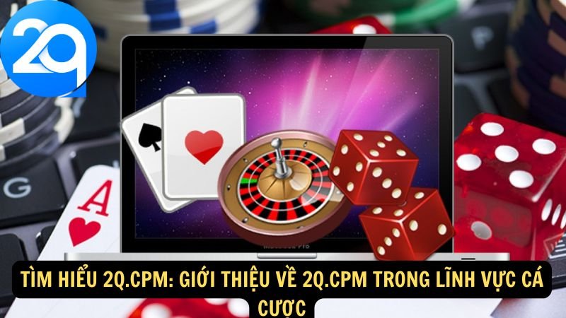 tim-hieu-2q-cpm-1 tim-hieu-2q-cpm-1