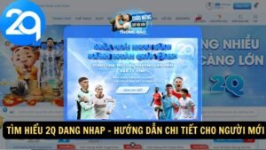 tim-hieu-2q-dang-nhap